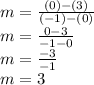 m = \frac{(0)-(3)}{(-1)-(0)} \\m = \frac{0-3}{-1-0}\\m = \frac{-3}{-1} \\m = 3