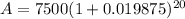 A = 7500(1 + 0.019875)^{20}