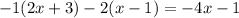 -1(2x+3)-2(x-1)=-4x-1