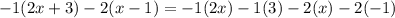 -1(2x+3)-2(x-1)=-1(2x)-1(3)-2(x)-2(-1)