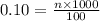 0.10=\frac{n\times 1000}{100}