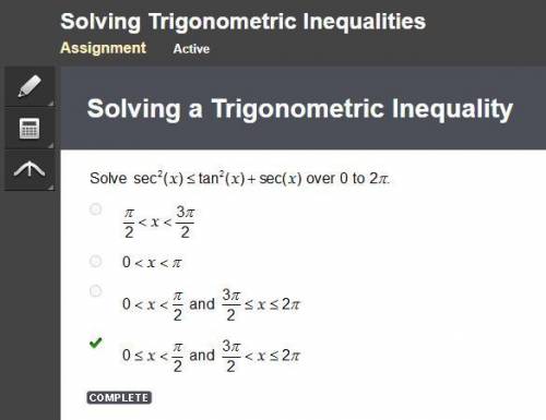 Solve sec^2(x) < tan^2(x)+sec(x) over 0 to 2pi