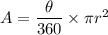 A=\dfrac{\theta}{360}\times\pi r^2