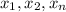 x_{1}, x_{2}, x_{n}