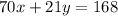 70x + 21y = 168