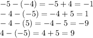 - 5 - ( - 4) =  - 5 + 4 =  - 1 \\  - 4 - ( - 5) =  - 4 + 5 = 1 \\  - 4 - (5) =  - 4 - 5 =  - 9 \\ 4 - ( - 5) = 4 + 5 = 9