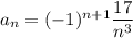 a_n=(-1)^{n+1}\dfrac{17}{n^3}