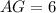 AG = 6