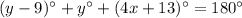 (y-9)^\circ+y^\circ+(4x+13)^\circ=180^\circ