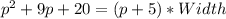 p^2 + 9p + 20= (p+5)* Width