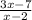 \frac{3x-7}{x-2}