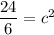 \dfrac{24}{6}=c^2