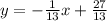 y = -\frac{1}{13} x+\frac{27}{13}