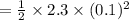 =\frac{1}{2}\times 2.3\times (0.1)^2