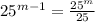 25^{m-1} = \frac{25^m}{25}