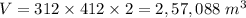 V=312\times 412\times 2=2,57,088\ m^3