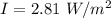 I = 2.81 \ W/m^2