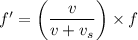 f' = \left (\dfrac{v }{v + v_s} \right) \times f