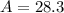 A =28.3