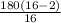 \frac{180(16 - 2)}{16}