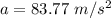 a = 83.77\ m/s^2