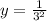 y=\frac{1}{3^2}