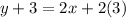 y + 3 = 2x + 2(3)