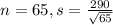 n = 65, s = \frac{290}{\sqrt{65}}