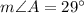 m\angle A=29^\circ