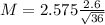 M = 2.575\frac{2.6}{\sqrt{36}}