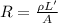 R=\frac{\rho L'}{A}