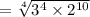 =  \sqrt[4]{ {3}^{4} \times  {2}^{10}  }