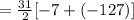 = \frac{31}{2}[-7+(-127)]