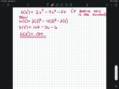 If h(x) = 2x4 - 4x2 - 2x, then h(3)=