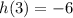 h(3) =  - 6