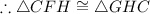 \therefore \triangle CFH\cong\triangle GHC