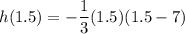 h(1.5)=-\dfrac{1}{3}(1.5)(1.5-7)