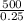 \frac{500}{0.25}