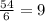 \frac{54}{6} = 9