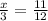 \frac{x}{3} = \frac{11}{12}