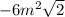 -6m^2\sqrt{2}