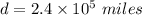 d=2.4\times 10^5\ miles