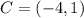 C = (-4,1)