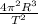 \frac{ 4\pi ^2 R^3  }{T^2 }