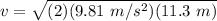 v = \sqrt{(2)(9.81\ m/s^2)(11.3\ m)}