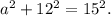 a^2+ 12^2=15^2.