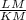 \frac{LM}{KM}