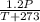 \frac{1.2P}{T+273}