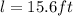 l=15.6ft