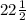 22 \frac{1}{2}